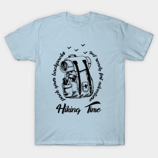 Hiking time - pack your backpacks and get ready for adventure T-Shirt